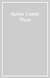 Guida Castel Thun