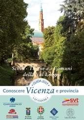 Guida Conoscere Vicenza e Provincia 2019 Sezione Schio Thiene e i Comuni della Val Leogra