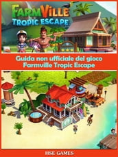 Guida Non Ufficiale Del Gioco Farmville Tropic Escape