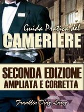 Guida Pratica del Cameriere: Seconda edizione ampliata e corretta