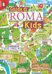 Guida Roma kids. Ediz. illustrata