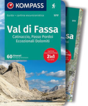 Guida Val di Fassa, Catinaccio, Passo Pordoi. Eccezionali Dolomiti. Con cartina escursionistica