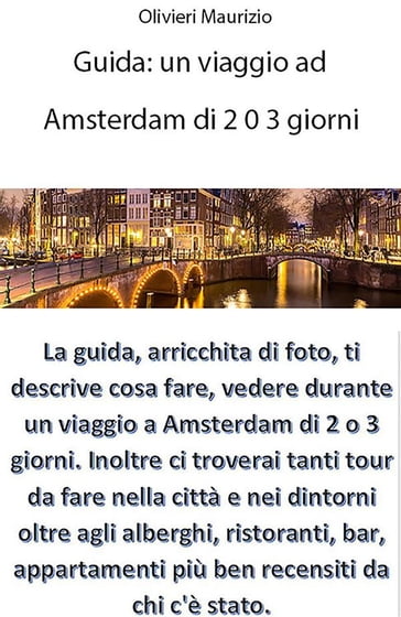 Guida Viaggio a Amsterdam di 2 o 3 giorni - Maurizio Olivieri