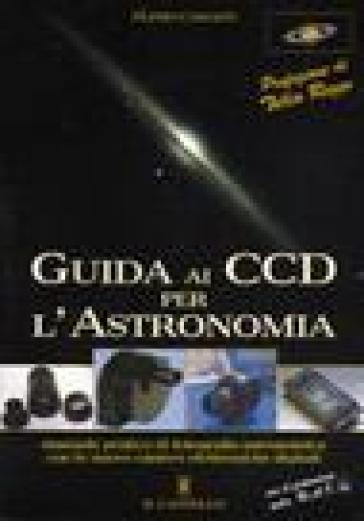 Guida ai CCD per l'astronomia - Plinio Camaiti | 