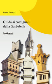 Guida ai comignoli della Garbatella