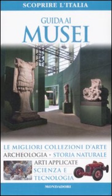 Guida ai musei 2009 - Gabriele Crepaldi