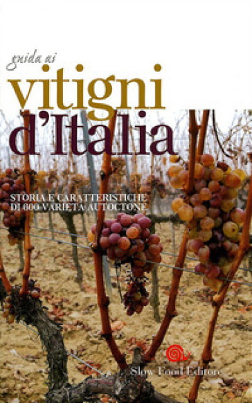 Guida ai vitigni d'Italia - Fabio Giavedoni | Manisteemra.org