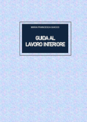 Guida al lavoro interiore