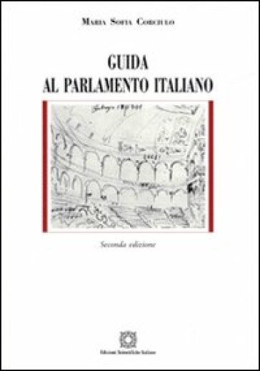 Guida al parlamento italiano - Maria Sofia Corciulo