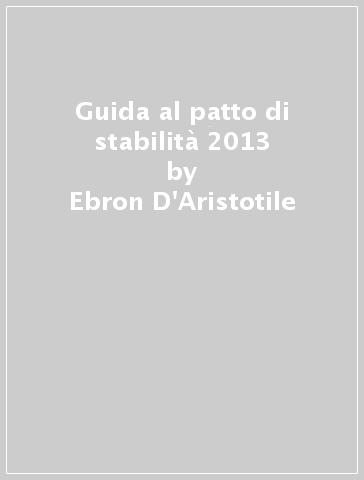 Guida al patto di stabilità 2013 - Ebron D