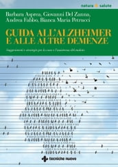 Guida all Alzheimer e alle altre demenze