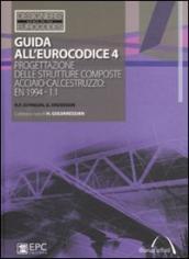 Guida all Eurocodice 4. Progettazione delle strutture composte acciaio-calcestruzzo: EN 1994 1.1