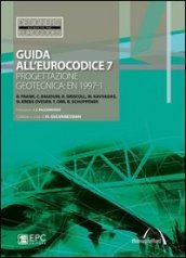 Guida all Eurocodice 7. Progettazione geotecnica: EN 1997-1