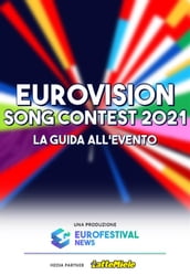 Guida all Eurovision Song Contest 2021