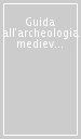 Guida all archeologia medievale della provincia di Livorno
