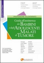 Guida all assistenza dei bambini e degli adolescenti malati di tumore