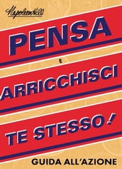 Guida all azione Pensa e arricchisci te stesso (Think and Grow Rich Action Guide)