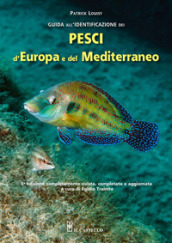 Guida all identificazione dei pesci marini d Europa e del Mediterraneo