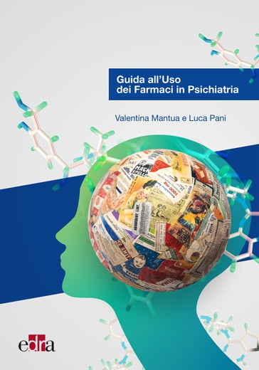 Guida all'uso dei farmaci in psichiatria - Luca Pani - Valentina Mantua