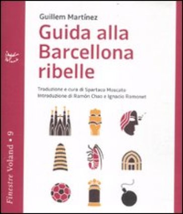 Guida alla Barcellona ribelle - Guillem Martinez