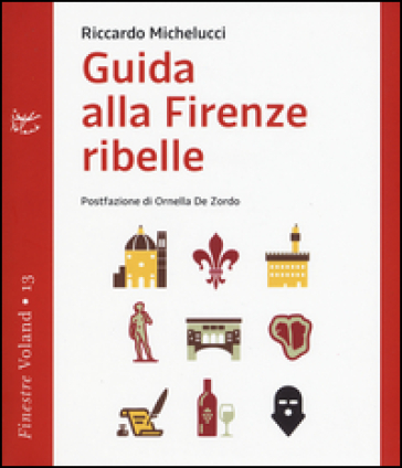 Guida alla Firenze ribelle - Riccardo Michelucci