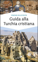 Guida alla Turchia cristiana