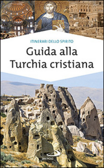 Guida alla Turchia cristiana - Paolo Pellizzari