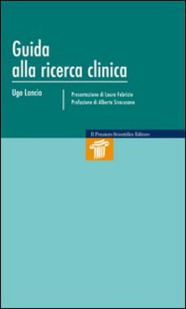 Guida alla ricerca clinica - Ugo Lancia