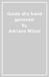 Guida alle band genovesi