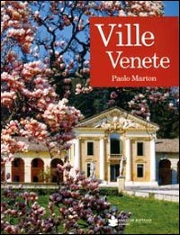 Guida alle ville venete - Paolo Marton