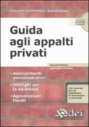 Guida agli appalti privati. Con CD-ROM - Augusto Bifano - Francesco Saverio Bifano