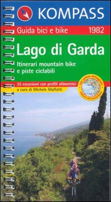 Guida bici e bike n. 1982. Itinerari mountain bike e piste ciclabili. Lago di Garda 1:50.0...