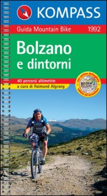 Guida bici e bike n. 1992. Piste ciclabili & MTB Bolzano e dintorni 1:50.000