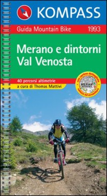 Guida bici e bike n. 1993. Piste ciclabili & MTB Merano e dintorni, Val Venosta 1:50.000