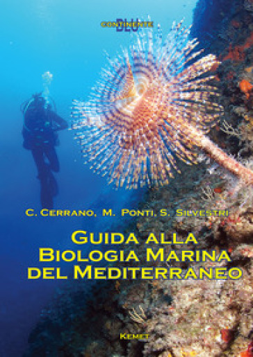 Guida alla biologia marina del Mediterraneo - Carlo Cerrano - Massimo Ponti - Stefano Silvestri