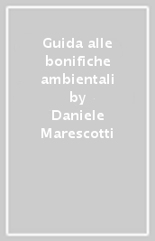 Guida alle bonifiche ambientali