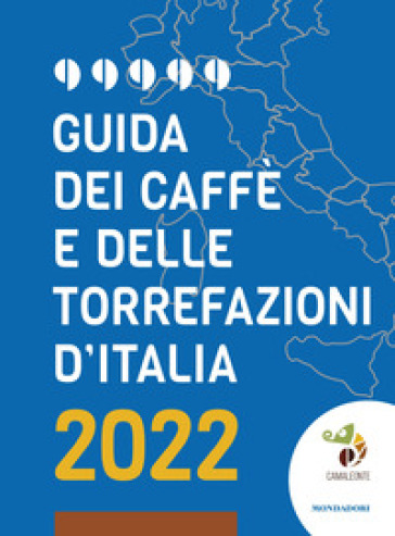 Guida dei caffè e delle torrefazioni d'Italia 2022