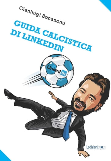 Guida calcistica di LinkedIn - Gianluigi Bonanomi