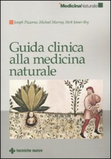 Guida clinica alla medicina naturale - Joseph Pizzorno - Michael T. Murray - Herb Joiner-Bey