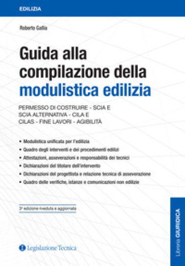 Guida alla compilazione della modulistica edilizia. Permesso di costruire, SCIA e SCIA alt...