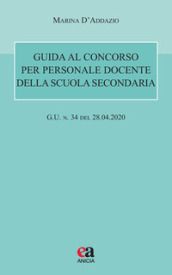 Guida al concorso per personale docente della scuola secondaria (G.U. 28 aprile 2020, n. 34)