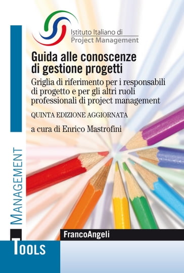 Guida alle conoscenze di gestione progetti - Isipm-Istituto Italiano di Project Management