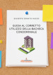 Guida al corretto utilizzo della bacheca condominiale. Modalità di utilizzo, divieti e sanzioni