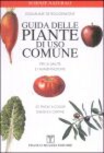 Guida delle piante di uso comune - Guillaume de Rougemont