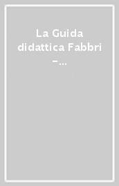 La Guida didattica Fabbri - Erickson. Storia 4