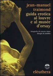 Guida erotica al Louvre e al Musèe d