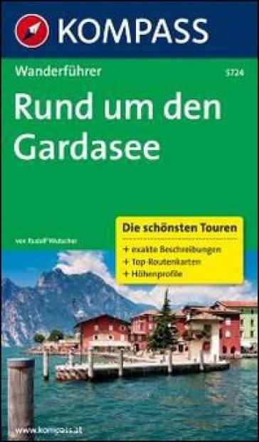 Guida escursionistica n. 5724. Rund um den Gardasee