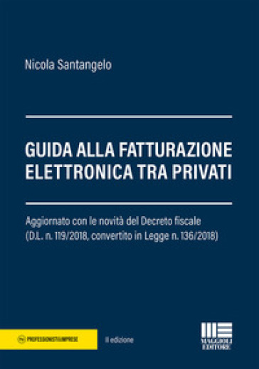 Guida alla fatturazione elettronica tra privati - Nicola Santangelo
