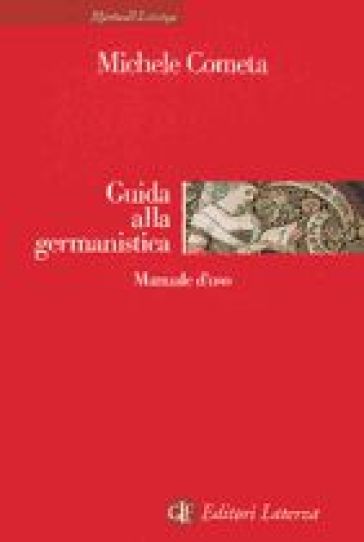 Guida alla germanistica. Manuale d'uso - Michele Cometa