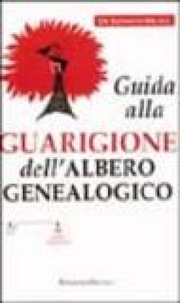 Guida alla guarigione dell'albero genealogico - Kenneth McAll